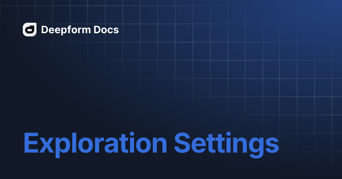 Exploration Settings | Deepform Docs